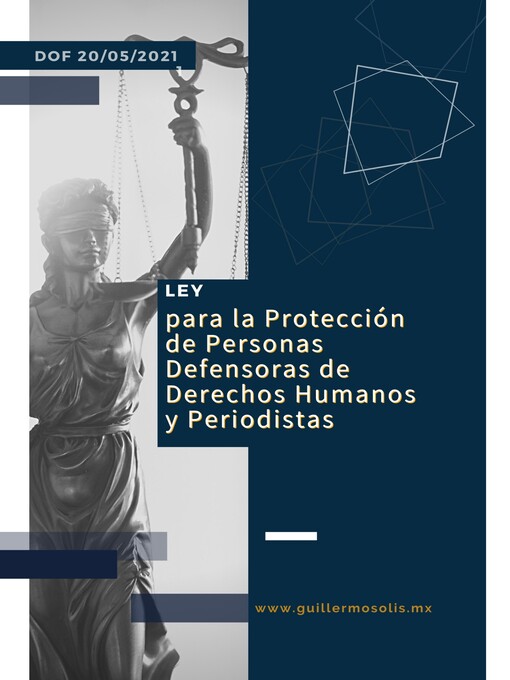 Title details for Ley para la Protección de Personas Defensoras de Derechos Humanos y Periodistas by Congreso de la Unión - Available